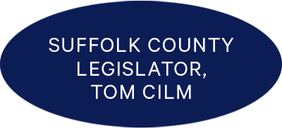 Suffolk County Legislator, Tom Cilm